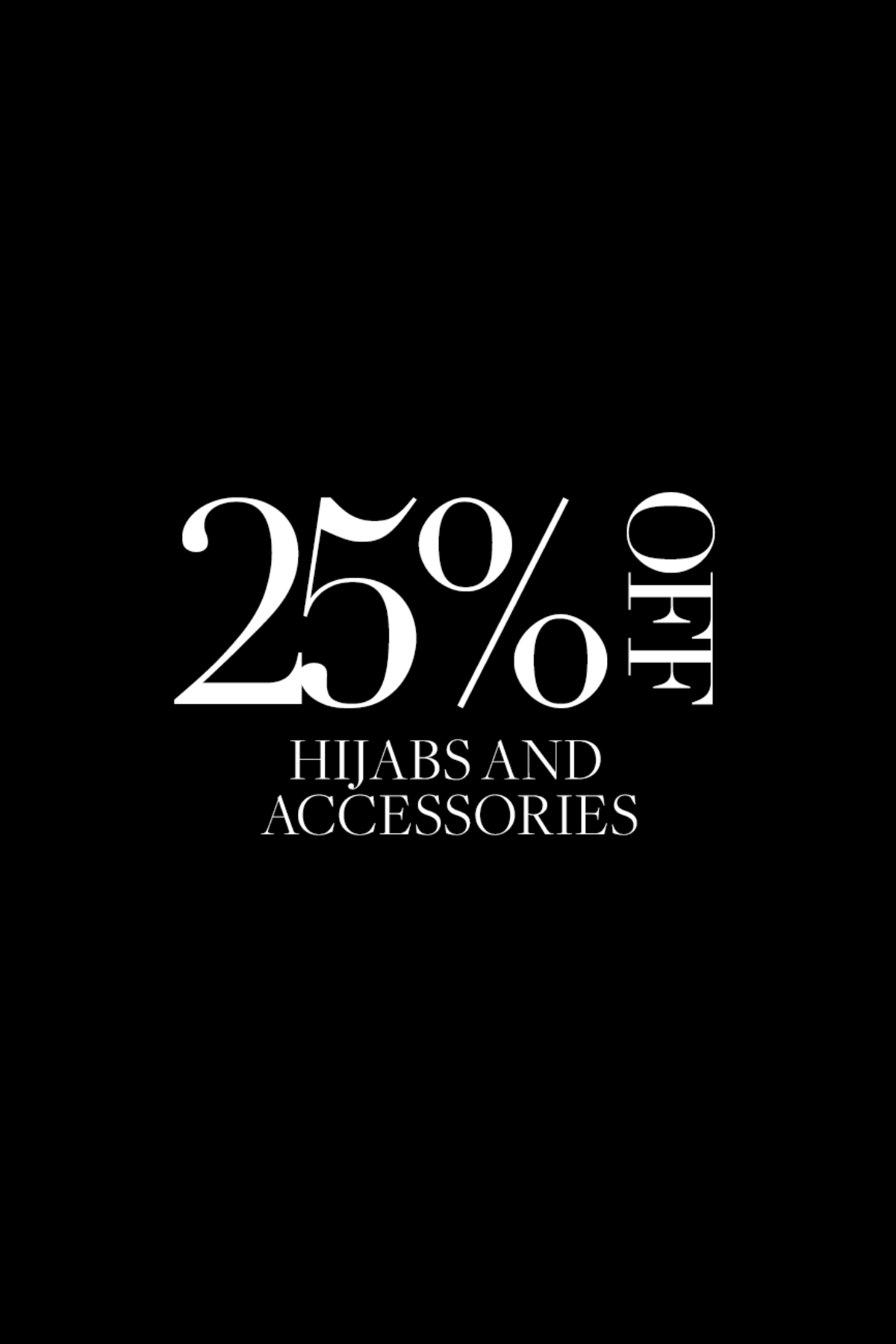 25_OFF_HIJABS_AND_ACCESSORIES.png